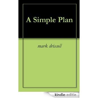 A Simple Plan (English Edition) [Kindle-editie]