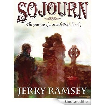 SOJOURN: The Journey of a Scotch-Irish Family (English Edition) [Kindle-editie]
