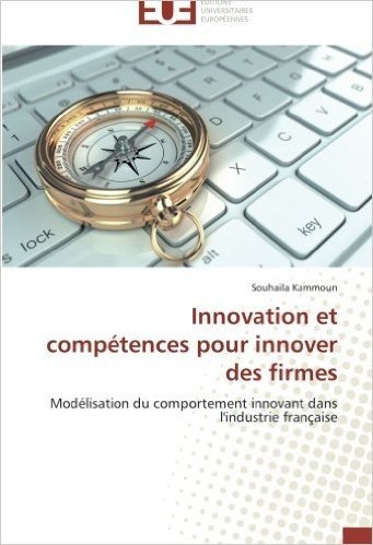 Innovation Et Competences Pour Innover Des Firmes