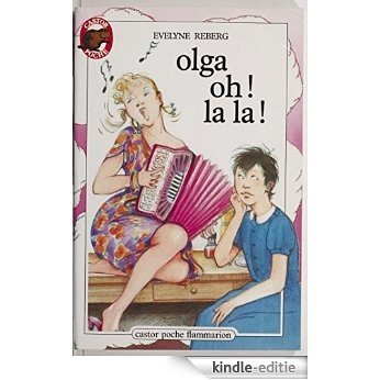 Olga, oh ! la la ! (Castor Poche) [Kindle-editie]
