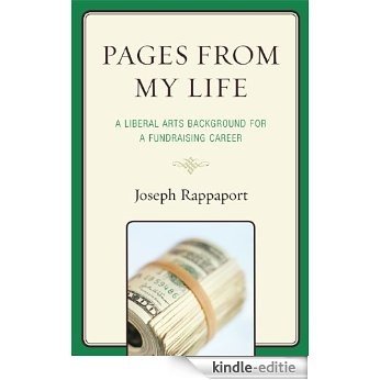 Pages From My Life: A Liberal Arts Background for a Fundraising Career [Kindle-editie]