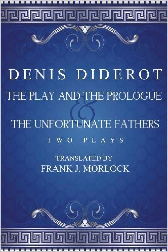 The Play and the Prologue & the Unfortunate Fathers: Two Plays
