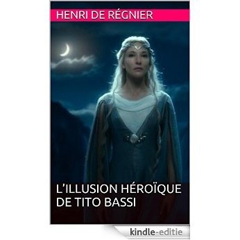 L'Illusion héroïque de Tito Bassi (French Edition) [Kindle-editie]