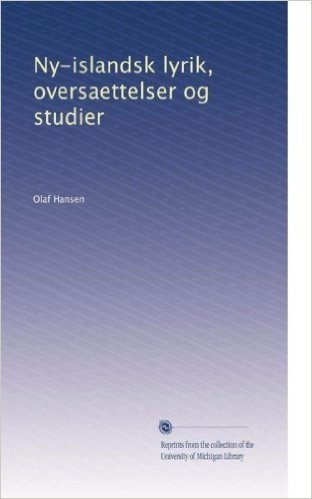 Ny-Islandsk Lyrik, Oversaettelser Og Studier (Danish Edition)