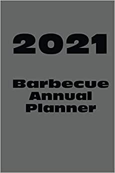 indir Weekly &amp; Monthly Planner: BBQ Planner One Year 6&quot;x 9&quot; 120 page Journal and Organizer: Calendar Schedule + Agenda: Keep Track of your BBQ Competitions or use it as your daily journal.
