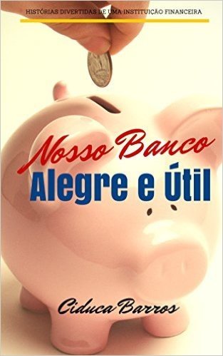 Nosso Banco Alegre E Util