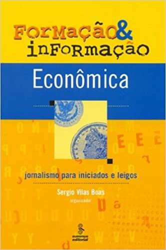 Formação e informação econômica: jornalismo para iniciados e leigos
