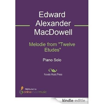 Melodie from "Twelve Etudes" [Kindle-editie]