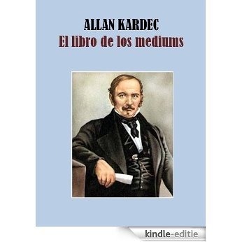 EL LIBRO DE LOS MEDIUMS (Spanish Edition) [Kindle-editie] beoordelingen