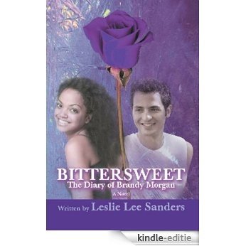 Bittersweet: The Diary of Brandy Morgan (English Edition) [Kindle-editie]