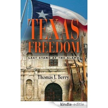 TEXAS FREEDOM: Last Stand at the Alamo (English Edition) [Kindle-editie]