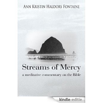 Streams Of Mercy: a meditative commentary on the Bible (English Edition) [Kindle-editie]