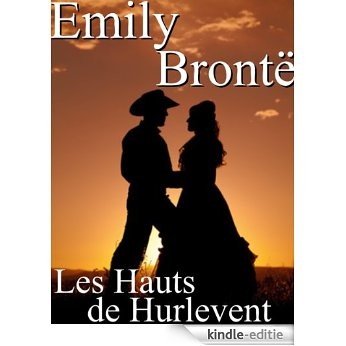 Les hauts de Hurlevent (Annoté) (French Edition) [Kindle-editie]