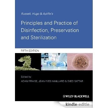 Russell, Hugo and Ayliffe's Principles and Practice of Disinfection, Preservation and Sterilization [Kindle-editie]