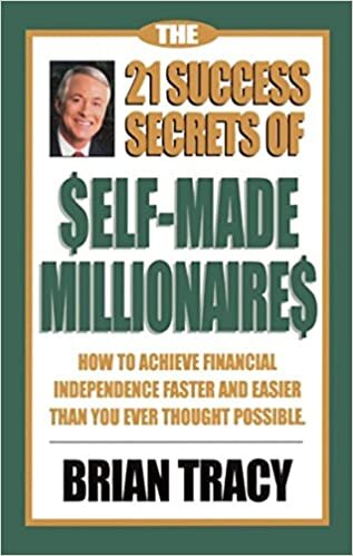 indir The 21 Success Secrets of Self-Made Millionaires: How to Achieve Financial Independence Faster and Easier Than You Ever Thought Possible (The Laws of Success Series)