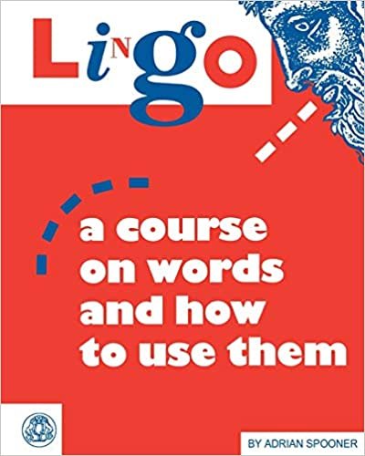 Lingo: A Course on Words and How to Use Them (Greek and Latin Language)