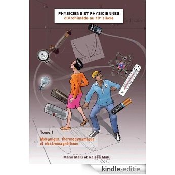 Physiciens et physiciennes, d'Archimède au 19e siècle (French Edition) [Kindle-editie]