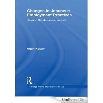 Changes in Japanese Employment Practices: Beyond the Japanese Model (Routledge International Business in Asia) [Kindle-editie] beoordelingen