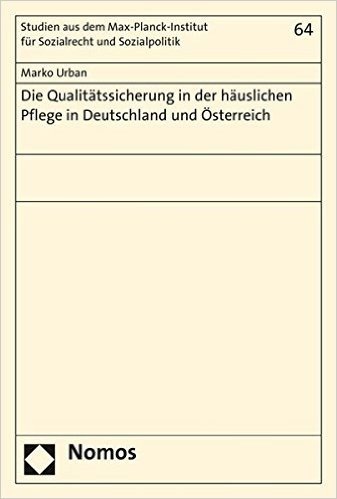 Die Qualitatssicherung in Der Hauslichen Pflege in Deutschland Und Osterreich