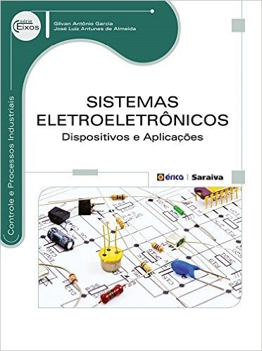 Sistemas Eletroeletrônicos. Dispositivos e Aplicações