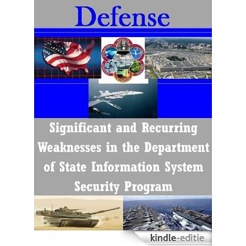 Significant and Recurring Weaknesses in the Department of State Information System Security Program (English Edition) [Kindle-editie] beoordelingen