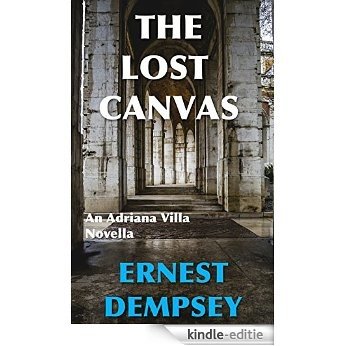 The Lost Canvas (Action & Adventure Novella) (English Edition) [Kindle-editie]