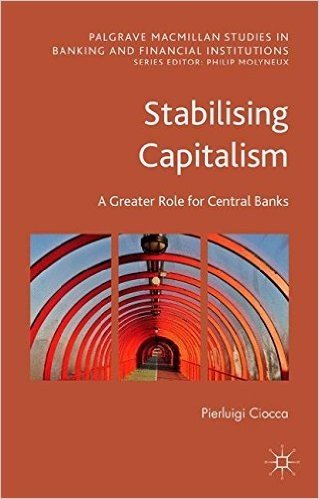 Stabilising Capitalism: A Greater Role for Central Banks