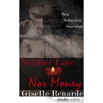 Neither Love Nor Money (Paranormal Erotic Shorts Book 0) (English Edition) [Kindle-editie]