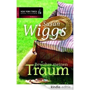 Bewahre meinen Traum (Lakeshore Chronicles) [Kindle-editie]