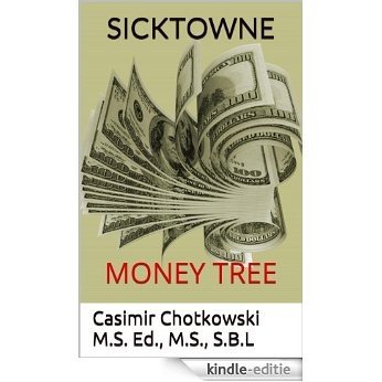 Sicktowne.: Money Tree (English Edition) [Kindle-editie]