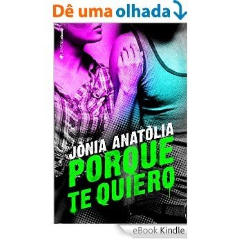 Porque te quiero (Apuesto por ti nº 2) (Spanish Edition) [eBook Kindle]