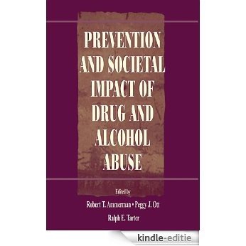 Prevention and Societal Impact of Drug and Alcohol Abuse [Kindle-editie]