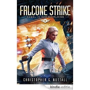 Falcone Strike (Angel in the Whirlwind Book 2) (English Edition) [Kindle-editie]