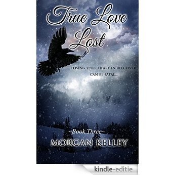 True Love Lost (An FBI/Romance Thriller Book 3) (English Edition) [Kindle-editie]