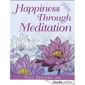 Happiness Through Meditation [Kindle-editie]