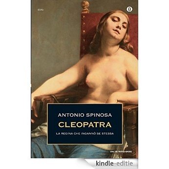 Cleopatra: La regina che ingannò se stessa (Oscar storia Vol. 334) (Italian Edition) [Kindle-editie] beoordelingen