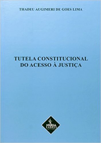 Tutela Constitucional Do Acesso A Justiça