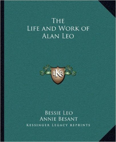 The Life and Work of Alan Leo