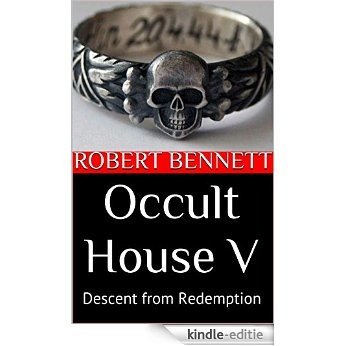 Occult House  V: Descent from Redemption (Rupert Garfield Saga Book 5) (English Edition) [Kindle-editie]