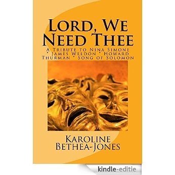 Lord, We Need Thee: The StagePlay (English Edition) [Kindle-editie]