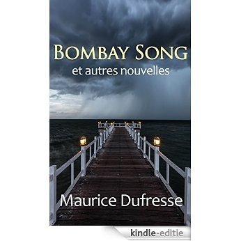 Bombay Song et autres nouvelles (French Edition) [Kindle-editie]