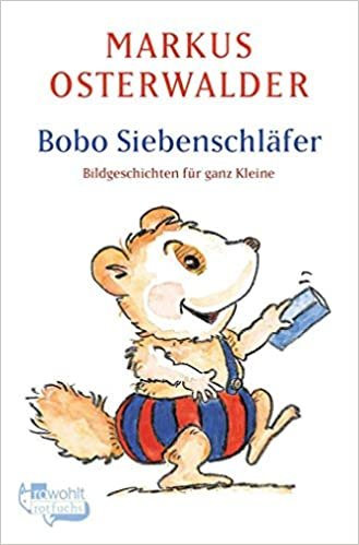 Bobo Siebenschläfer: Bildgeschichten für ganz Kleine (Bobo Siebenschläfer: Die Klassiker, Band 1)