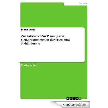 Zur Fallstudie: Zur Planung von Geißprogrammen in der Eisen- und Stahlindustrie [Kindle-editie] beoordelingen