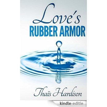 Love's Rubber Armor (English Edition) [Kindle-editie]