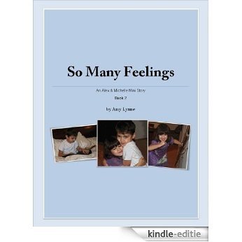 So Many Feelings (An Alex and Michelle Mini Story Book 2) (English Edition) [Kindle-editie]