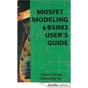 MOSFET Modeling & BSIM3 User's Guide [Kindle-editie]