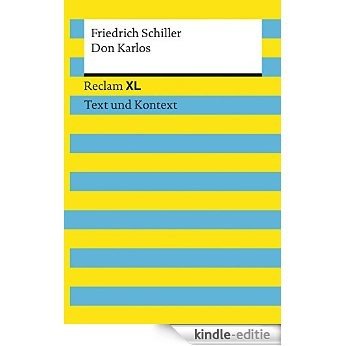 Don Karlos: Reclam XL - Text und Kontext (German Edition) [Kindle-editie]