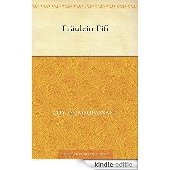 Fräulein Fifi [Kindle-editie] beoordelingen