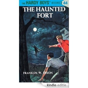 Hardy Boys 44: The Haunted Fort (The Hardy Boys) [Kindle-editie]