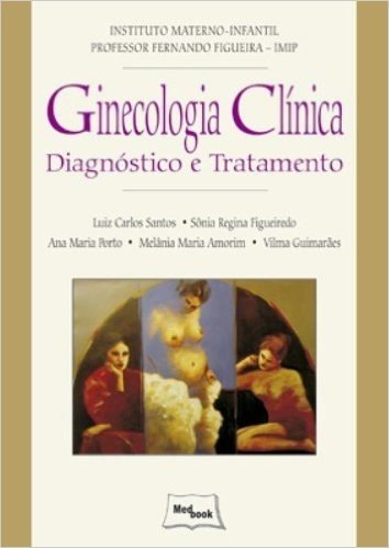 Ginecologia Clínica. Diagnóstico e Tratamento baixar